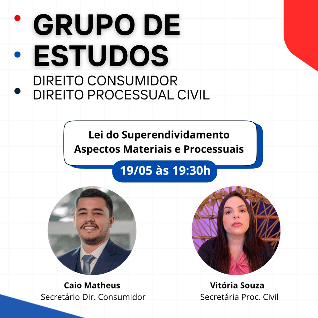 Grupo de Estudos DIREITO CONSUMIDOR e DIREITO PROCESSUAL CIVIL: Lei do Superendividamento - Aspectos Materiais e Processuais