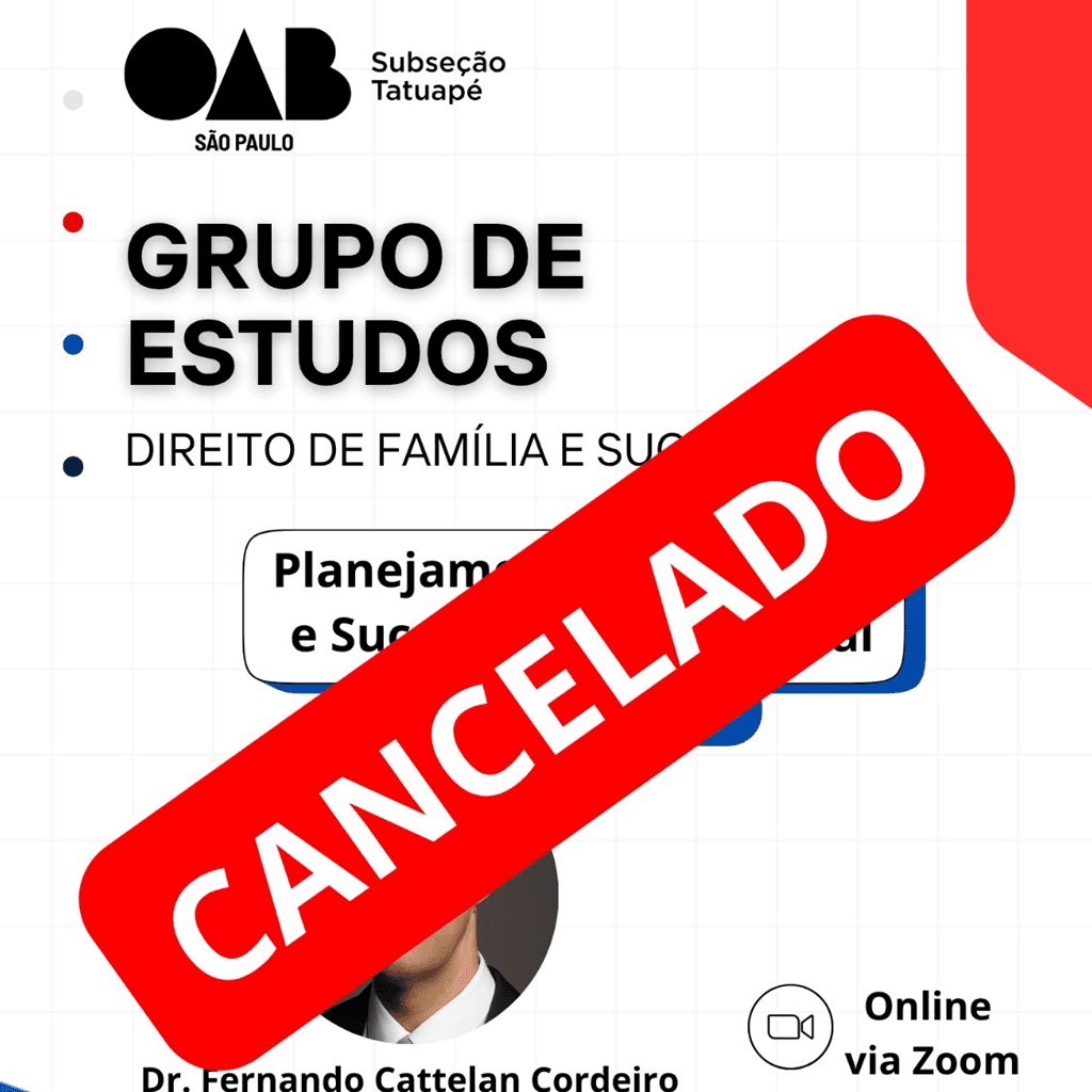 [ CANCELADO ] Grupo de Estudos DIREITO DE FAMÍLIA E SUCESSÕES: Planejamento Patrimonial e Sucessão Internacional