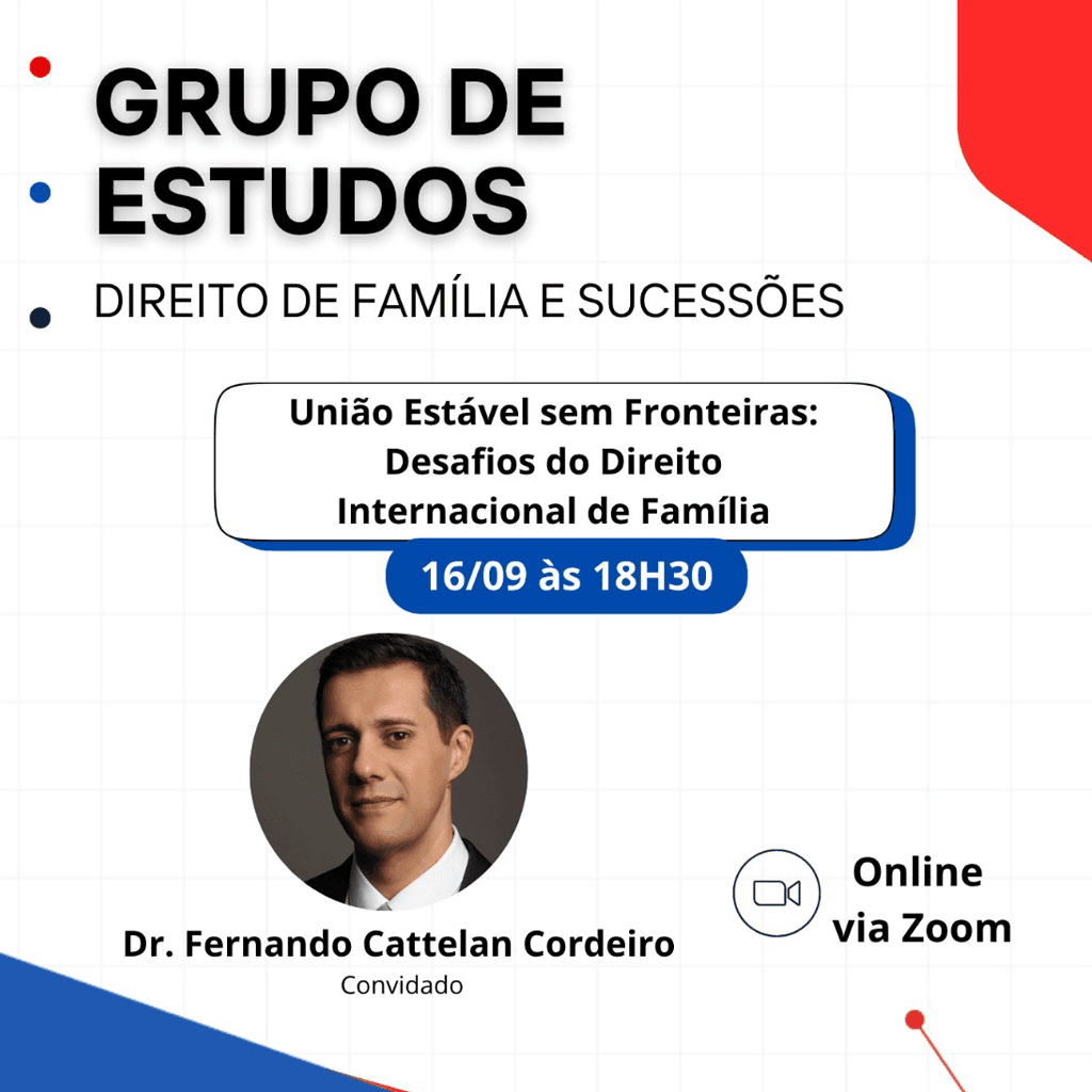 Grupo de Estudos DIREITO DE FAMÍLIA E SUCESSÕES: União Estável sem Fronteiras: Desafios do Direito Internacional de Família