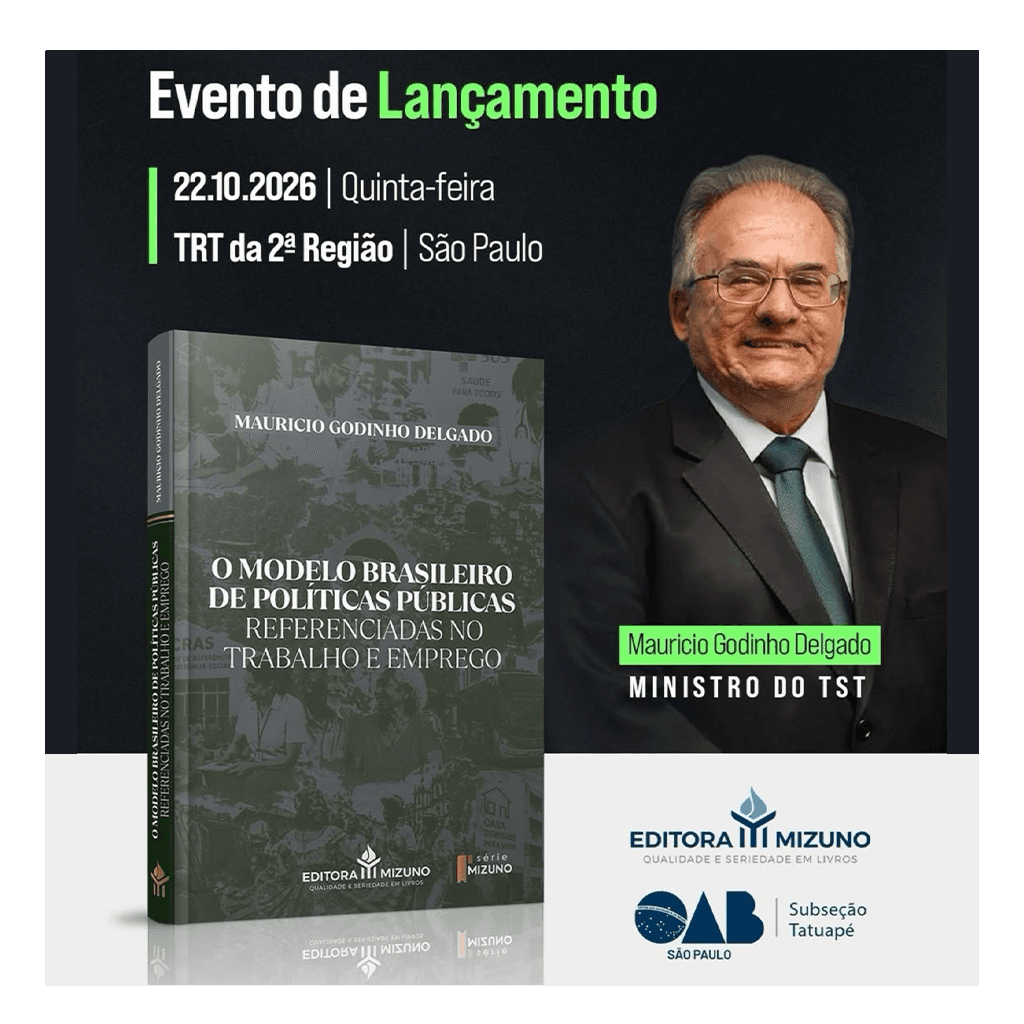 Editora Mizuno: Lançamento da obra “O Modelo Brasileiro de Políticas Públicas Referenciadas no Trabalho e Emprego"
