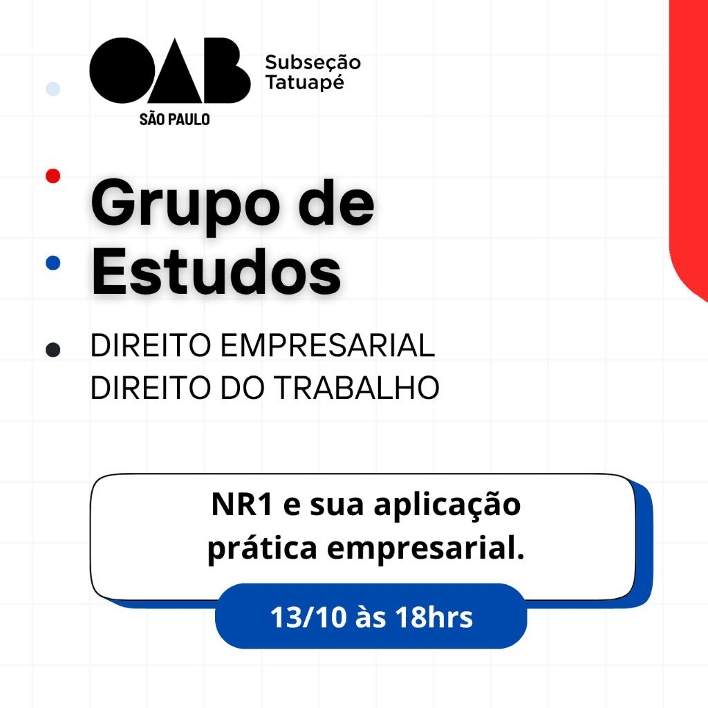 Grupo de Estudos DIREITO EMPRESARIAL / DIREITO DO TRABALHO: NR1 e sua aplicação prática empresarial