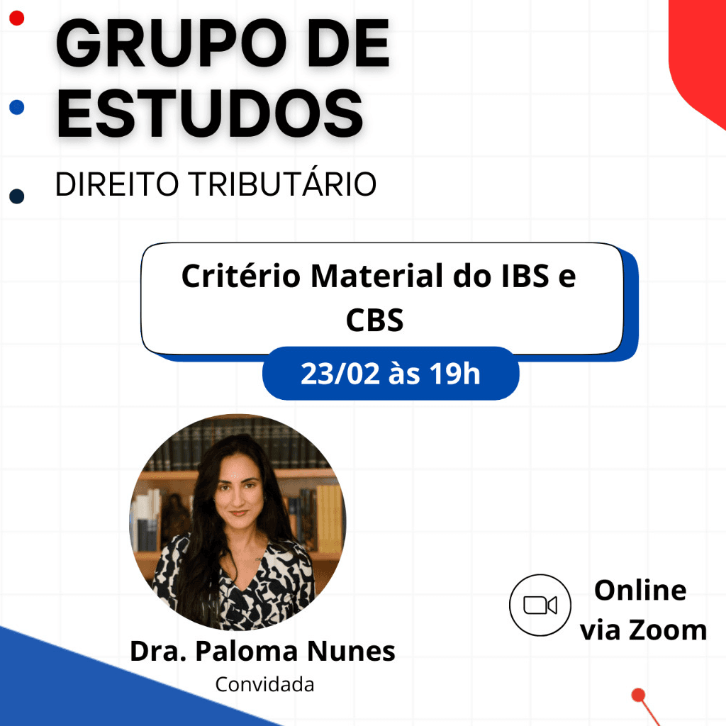 Grupo de Estudos DIREITO TRIBUTÁRIO: Critério Material do IBS e CBS