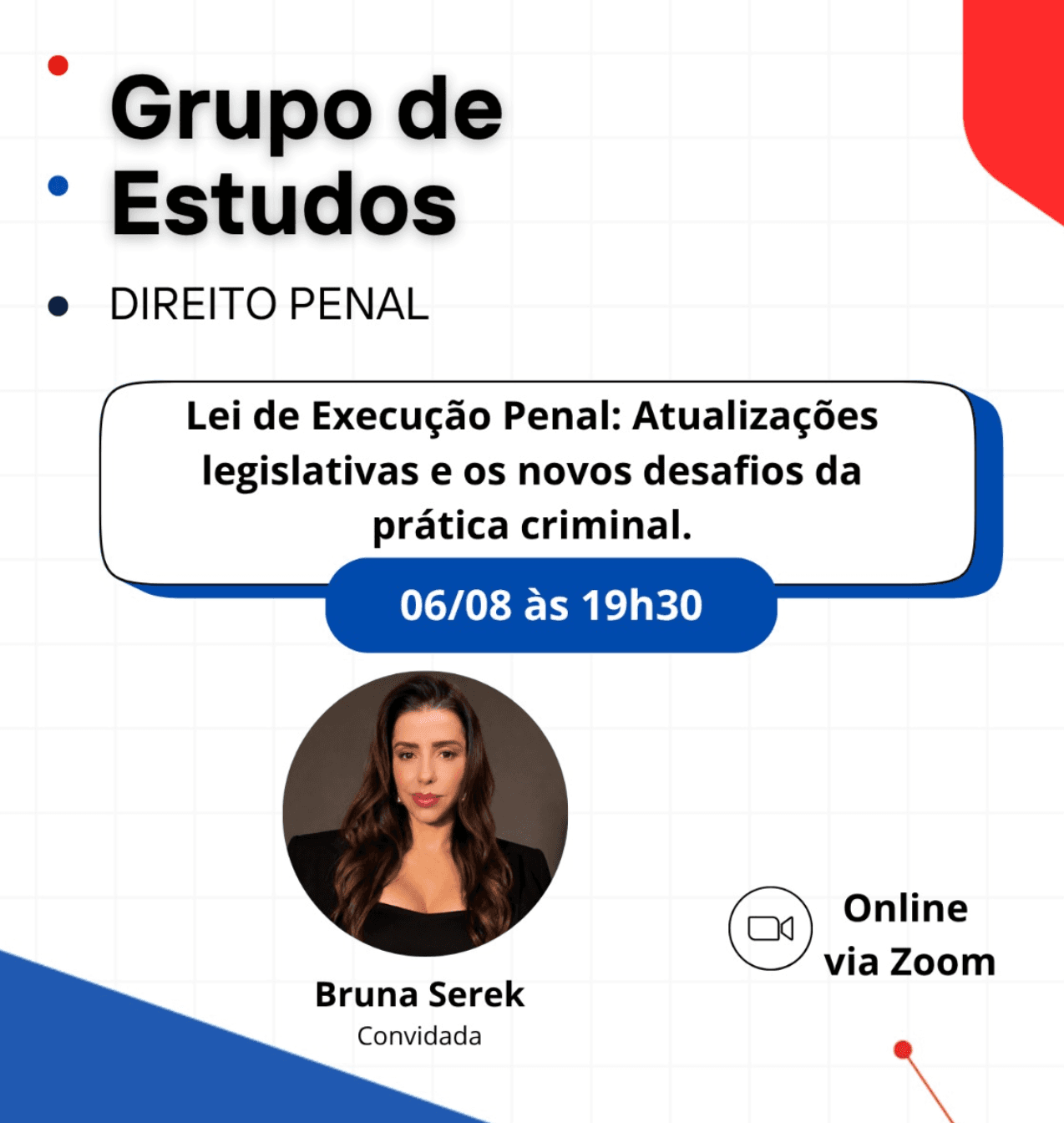 Grupo de Estudos DIREITO PENAL: Lei de Execução Penal: Atualizações legislativas e os novos desafios da prática criminal